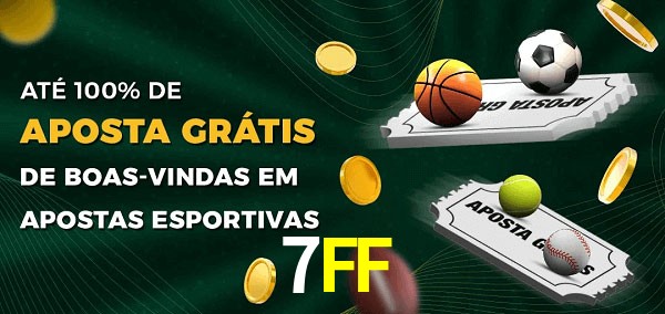 7FF Ate 100% de Aposta Gratis